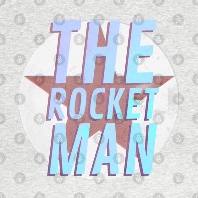 The Rocket Man by Dpe1974